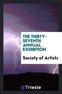 Thirty-Seventh Annual Exhibition