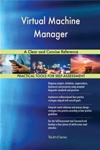 Virtual Machine Manager A Clear and Concise Reference