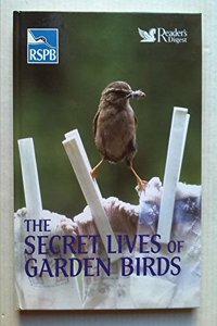 Secret Lives of Garden Birds (RSPB) Hardcover â€“ 30 November 2004