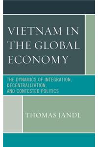 Vietnam in the Global Economy