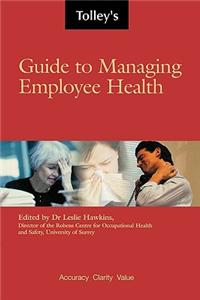 Tolley's Guide to Managing Employee Health