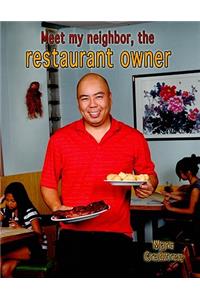 Meet My Neighbor, the Restaurant Owner