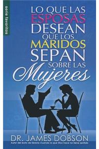 Lo Que Las Esposas Desean Que Los Maridos Sepan - Serie Favoritos