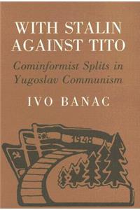 With Stalin Against Tito
