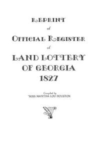 Reprint of Official Register of Land Lottery of Georgia, 1827