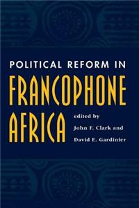 Political Reform in Francophone Africa