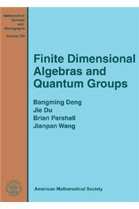 Finite Dimensional Algebras and Quantum Groups