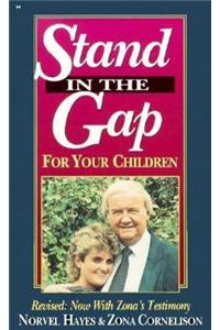 Stand in the Gap for Your Children