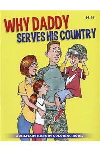 Why Daddy Serves His Country Coloring Book