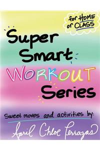 Super Smart Workout Series #1