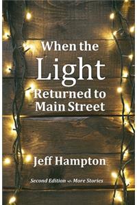 When the Light Returned to Main Street