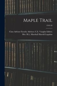 Maple Trail; 1949-50
