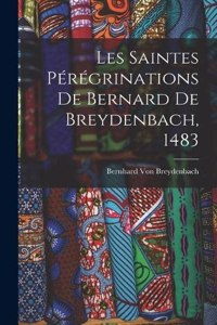 Les Saintes Pérégrinations De Bernard De Breydenbach, 1483
