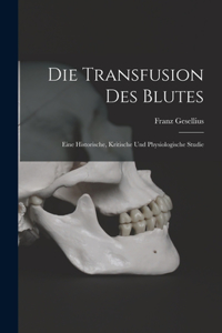 Transfusion Des Blutes
