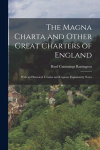 Magna Charta and Other Great Charters of England