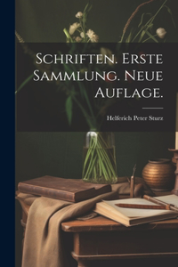 Schriften. Erste Sammlung. Neue Auflage.