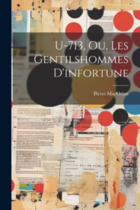 U-713, Ou, Les Gentilshommes D'infortune