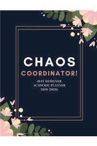 Chaos Coordiantor! (Day Designer Academic Planner 2019-2020)