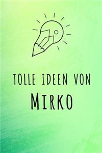 Tolle Ideen von Mirko