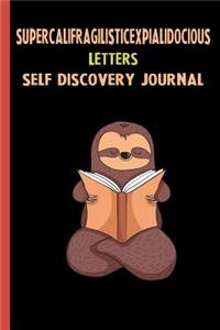 Supercalifragilisticexpialidocious Letters Self Discovery Journal