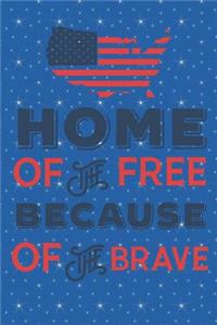 Home of the Free Because of the Brave