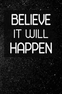 Believe It Will Happen