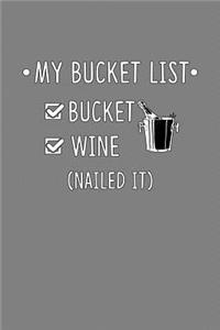 My Bucket List Bucket Wine Nailed It