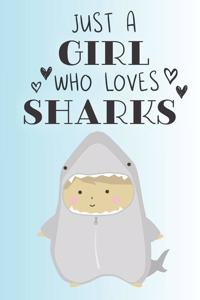 Just A Girl Who Loves Sharks