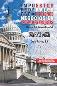 Impuestos Federales Para Pequeños Negocios En Estados Unidos