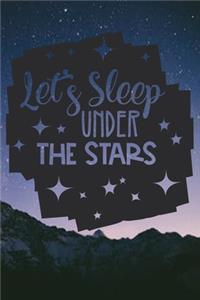 Let's Sleep Under The Stars
