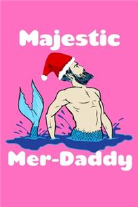 Majestic Mer Daddy