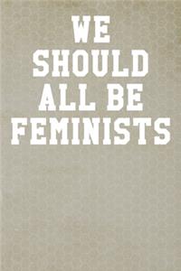 We Should All Be Feminists