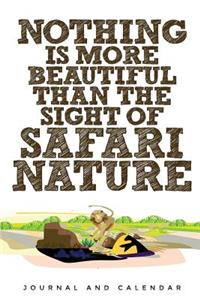 Nothing Is More Beautiful Than the Sight of Safari Nature