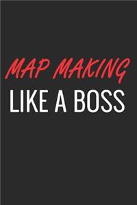 Map Making Like a Boss