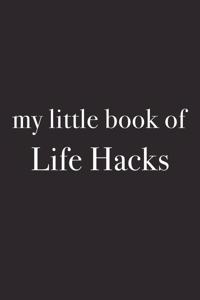 My Little Book of Life Hacks