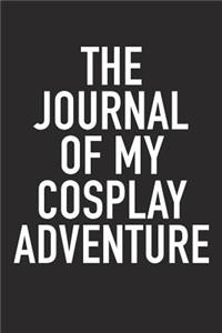 The Journal of My Cosplay Adventure