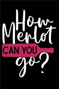 How Merlot Can You Go?