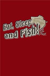 Eat, Sleep, and Fish
