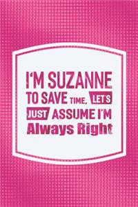 I'm Suzanne to Save Time, Let's Just Assume I'm Always Right