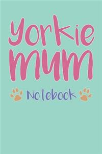 Yorkie Mum Composition Notebook of Dog Mum Journal