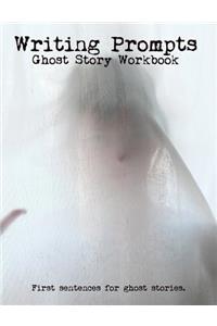 Writing Prompts Ghost Story Workbook