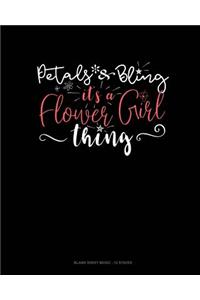 Petals & Bling It's a Flower Girl Thing: Blank Sheet Music - 12 Staves