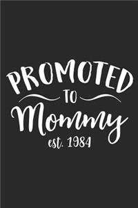 Promoted To Mommy Est. 1984