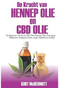 De kracht van Hennep Olie en CBD Olie