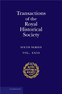 Transactions of the Royal Historical Society: Volume 23