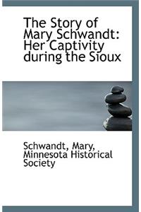The Story of Mary Schwandt