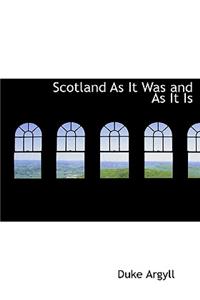 Scotland as It Was and as It Is