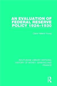 Evaluation of Federal Reserve Policy 1924-1930