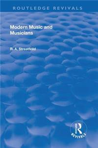 Revival: Modern Music and Musicians (1906)
