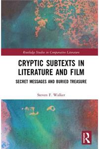 Cryptic Subtexts in Literature and Film